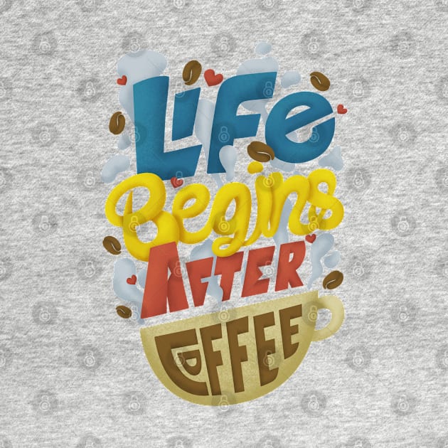 Life begins after Coffee by cmoliquino